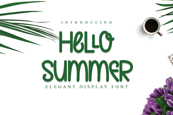 Hello Summer Font Review for Seasonal Campaign Design